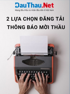 2 lựa chọn đăng thông báo mời thầu