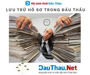 Lưu trữ hồ sơ trong đấu thầu