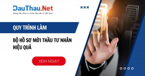 Quy trình lập một bộ hồ sơ mời thầu tư nhân hiệu quả