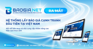 Chính thức ra mắt BaoGia.Net - Hệ thống lấy báo giá cạnh tranh đầu tiên tại Việt Nam!