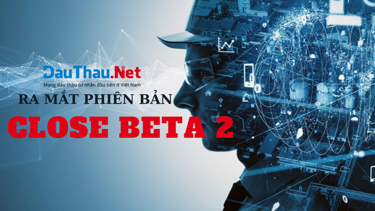 DauThau.Net hoàn thành phiên bản Close Beta 2