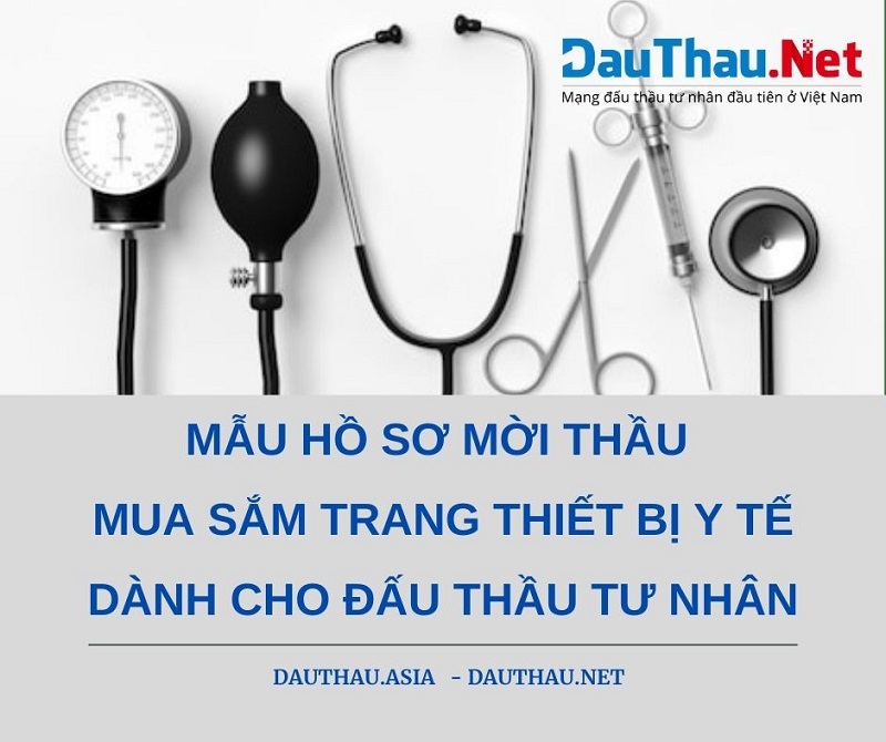 Mẫu hồ sơ mời thầu mua sắm trang thiết bị y tế dành cho đấu thầu tư nhân