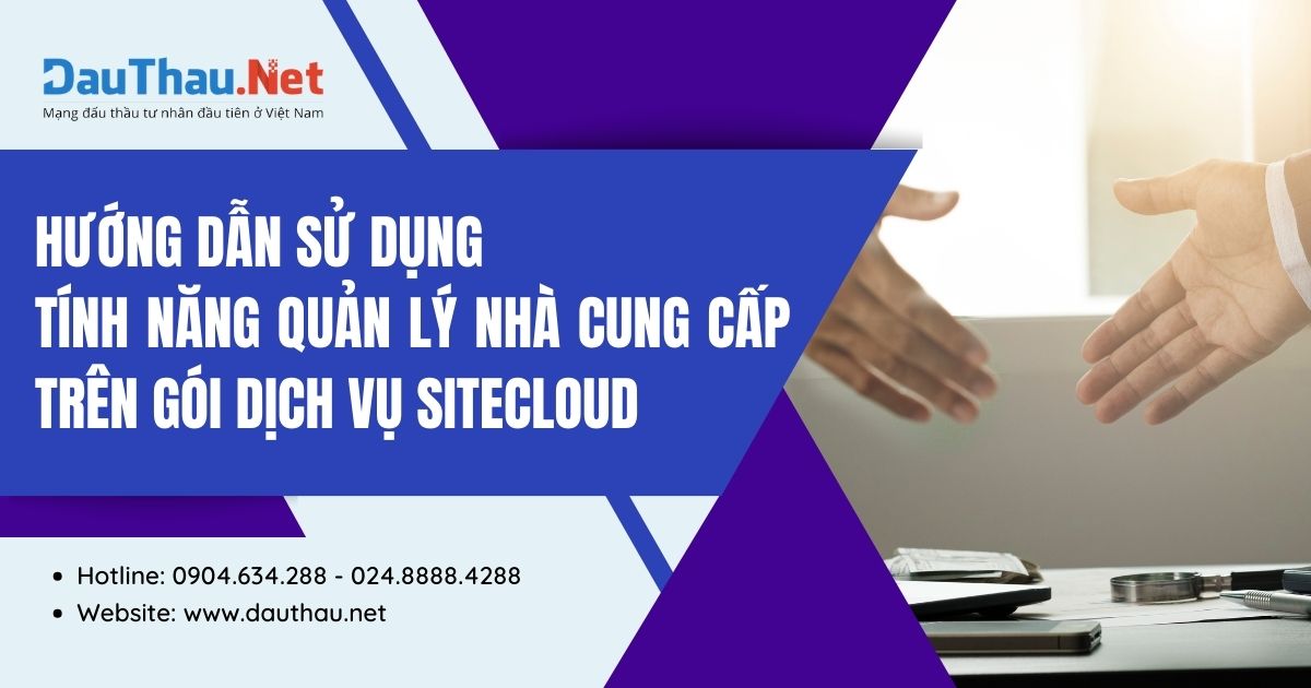 Hướng dẫn sử dụng tính năng “Quản lý nhà cung cấp” cho các gói dịch vụ thuộc mô hình Site Cloud