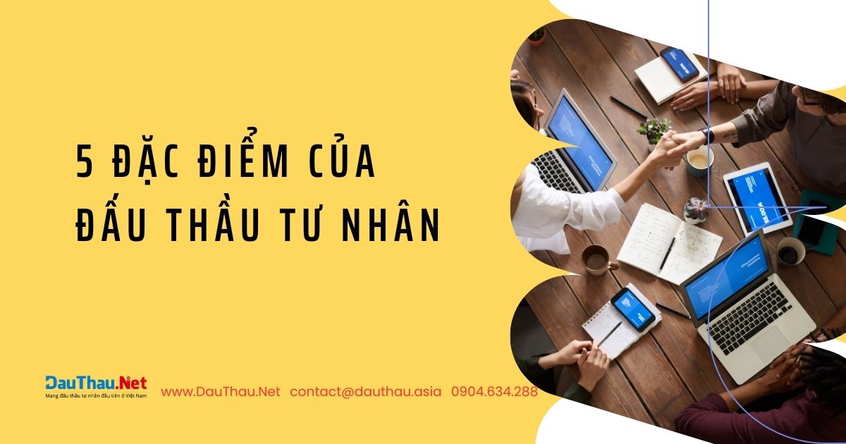 5 đặc điểm của đấu thầu tư nhân