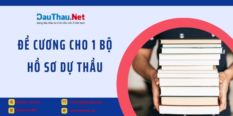 Đề cương cho 1 bộ hồ sơ dự thầu