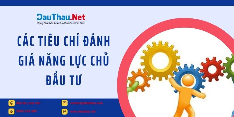 các tiêu chí đánh giá năng lực chủ đầu tư