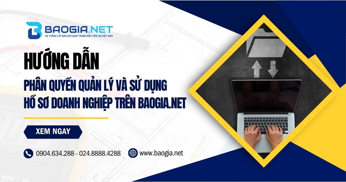 Hướng dẫn phân quyền quản lý và sử dụng hồ sơ doanh nghiệp trên BaoGia.Net