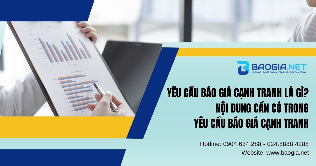 Yêu cầu báo giá cạnh tranh là gì? Nội dung cần có trong yêu cầu báo giá cạnh tranh